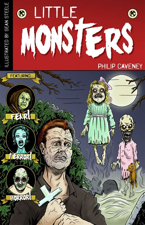 Little Monsters By Philip Caveney Illustrated By Sean Steele Title By