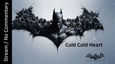 Batman Arkham Origins Cold Cold Heart Full Dlc Playthrough Stream