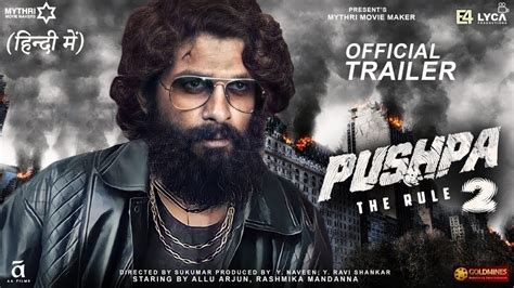Pushpa 2 The Rule Official Trailer Allu Arjun Rashmika Mandanna