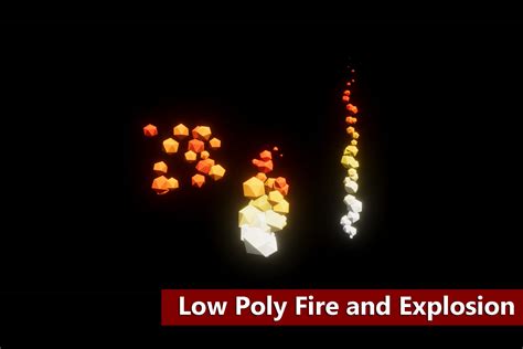 Low Poly Fire And Explosion Fire And Explosions Unity Asset Store