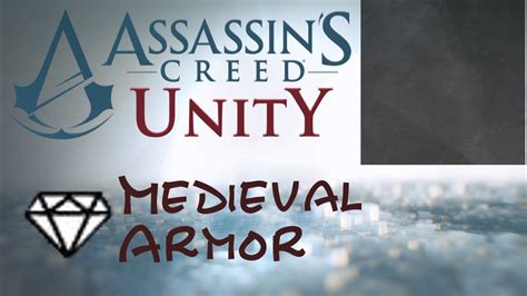En Assassins Creed Unity How To Unlock Medieval Armor Youtube