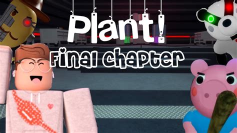 Piggy Final Chapter Good Ending Chapter 12 Plant Roblox