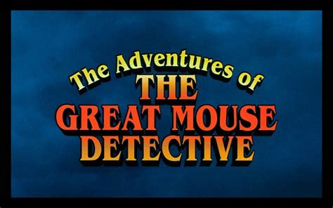 The Adventures Of The Great Mouse Detective 1986 1992 Credits Usa