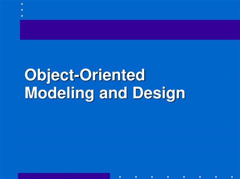 Ppt Object Oriented Modeling And Design Powerpoint Presentation Free