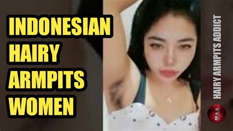 Indonesian Hairy Armpits Women Youtube