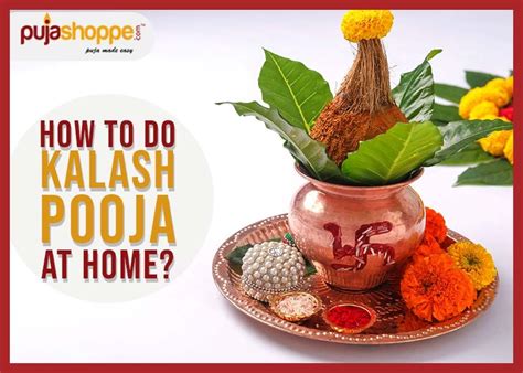 The Procedure And Requirements Of Doing Kalash Pooja At Home In 2020