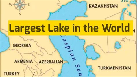 Largest Lake In The World By Volume In The World Map