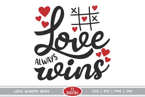 Love Always Wins - SVG | EPS | PNG |DXF - Valentines Graphic