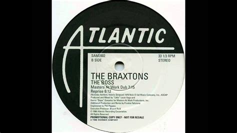 The Braxtons The Boss Masters At Work Dub Atlantic 1996wmv Youtube