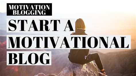 How To Start A Motivational Blog Motivational Blog Tutorial Youtube