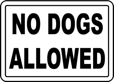 No Dogs Allowed Sign F2467 By