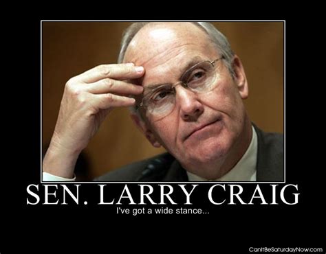 Can It Be Saturday Now Com Larry Craig