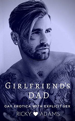Girlfriends Dad Gay Erotica With Explicit Sex By Ricky Adams Goodreads