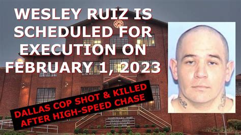 Scheduled Execution 020123 Wesley Ruiz Texas Death Row Murder