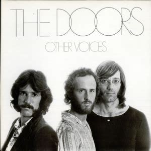 Voices connects companies with professional voices across the globe. Альбом Other Voices - The Doors и Jim Morrison