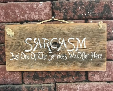 Sarcasm Sign Barn Wood Sign Home Wall Decor Sarcasm T Etsy