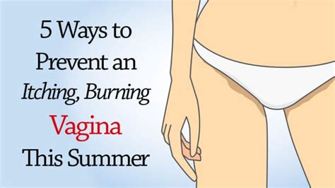 Ways To Prevent An Itching Burning Vagina This Summer Womenworking