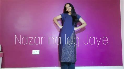 Nazar Na Lag Jaye~ Taneesky Choreography Youtube