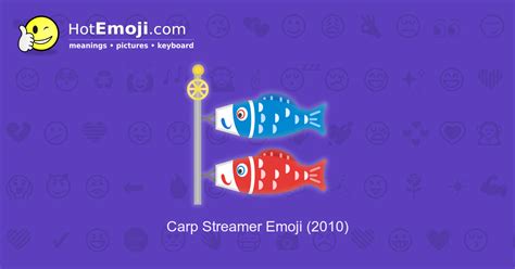 Streamer or streamers may refer to: Carp Streamer Emoji Meaning with Pictures: from A to Z