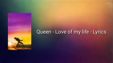 Queen Love Of My Life Lyrics Youtube