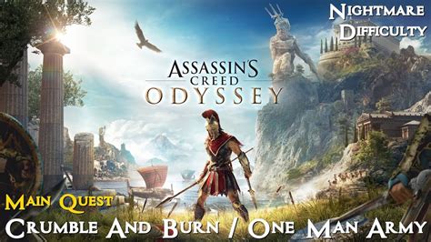 Assassin S Creed Odyssey Main Quest Crumble And Burn One Man Army