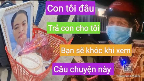 Câu Chuyện Quá Thương Tâm Bạn Sẽ Khóc Khi Xem Youtube