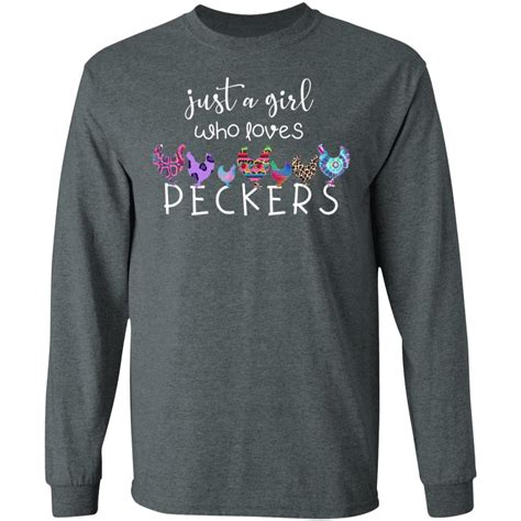 just a girl who loves peckers shirt t shirt hoodie tank top sweatshirt
