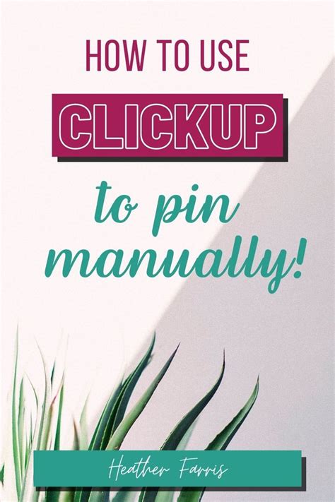 How To Manually Pin Using Clickup Pinning Strategies Free Blog