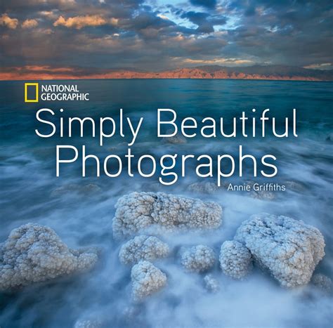 Read National Geographic Simply Beautiful Photographs Online By Annie