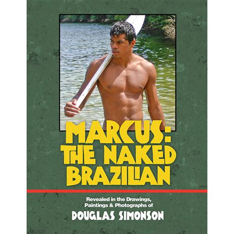 E Book Marcus The Naked Brazilian The Art Of Douglas Simonson
