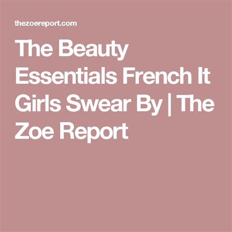 The Beauty Essentials French It Girls Swear By Beauty Essentials Beauty Girl