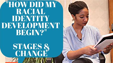 How Did My Racial Identity Development Begin Stages And Changes