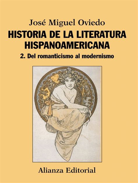 José Miguel Oviedo Historia de la Literatura Hispanoamericana Editorial Alianza Tomos Lopez