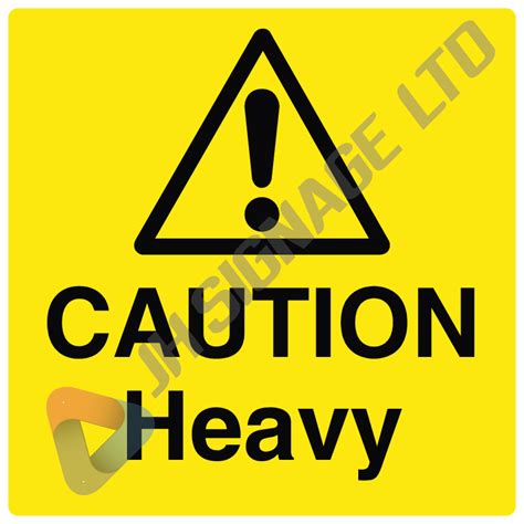 Caution Heavy Jh Signage Limited