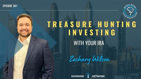 Ep 301 Treasure Hunting Investing With Your Ira With Zachary Wilson