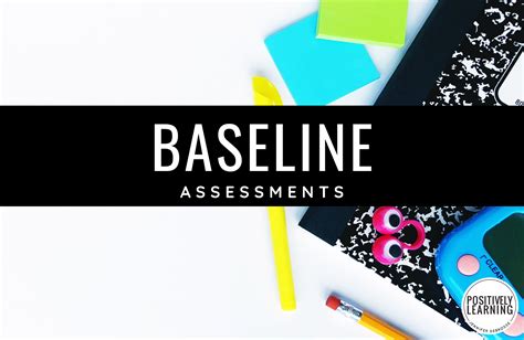 Baseline Assessments Positively Learning