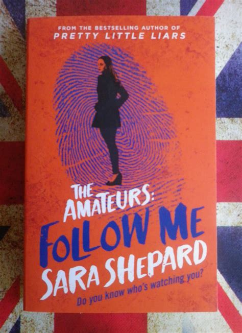 Sara Shepard The Amateursfollow Me Pretty Little Liars Follow Me Bestselling Author Did You