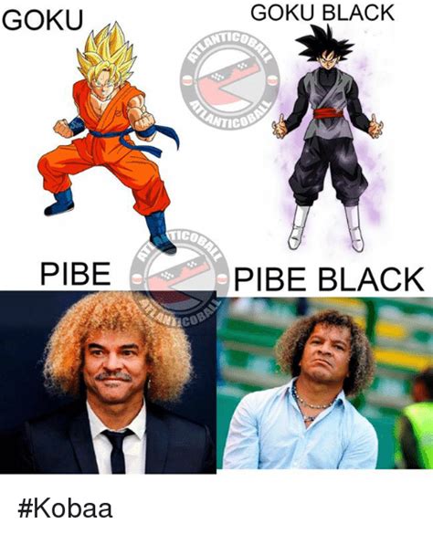 Goku Pibe Goku Black Tico Ico Pibe Black Kobaa Meme On Meme