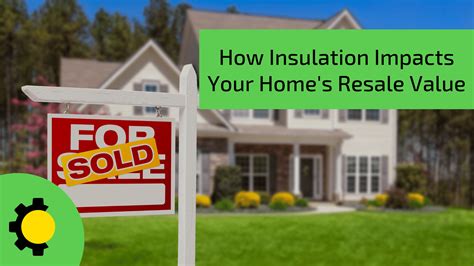 How Insulation Impacts Home Resale Value