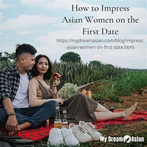 How To Impress Asian Women On The First Date By Yasmin Del Rosario Medium