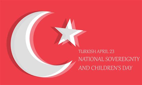 Turkey April 23 National Sovereignty And Childrens Day Template For