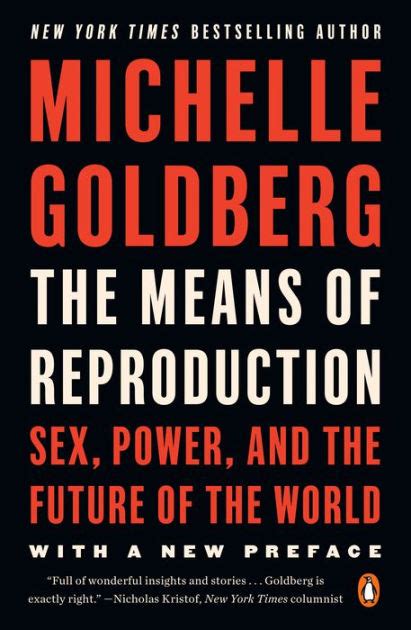 The Means Of Reproduction Sex Power And The Future Of The World By