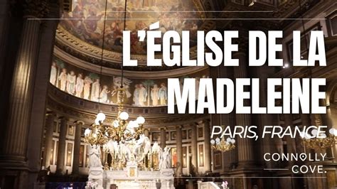Léglise De La Madeleine La Madeleine Paris France Things To Do