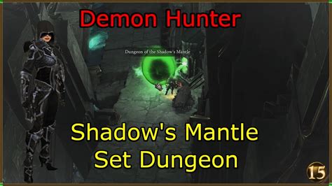Shadow's mantle set dungeon entrance is right there, as you zone in! Diablo 3 Demon Hunter: Shadow's Mantle Set Dungeon Guide - YouTube