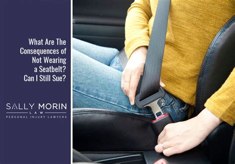 what consequences result from seatbelt ignorance