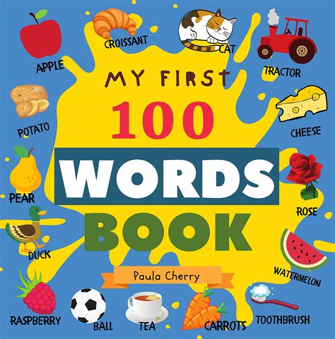 My First 100 New Words Book Book For Toddlers By Paula Cherry Goodreads