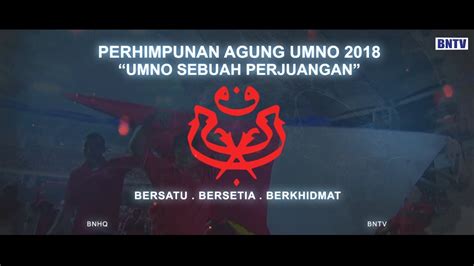 Rabu 9 disember 2020 berita pumas 5 5. Teaser Perhimpunan Agung UMNO 2018 - YouTube