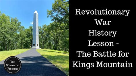 Revolutionary War History Lesson The Battle For Kings Mountain Youtube