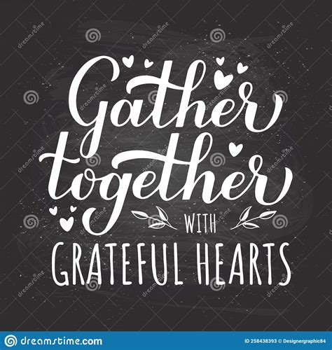 Gather Together With Grateful Hearts Calligraphy Hand Lettering On