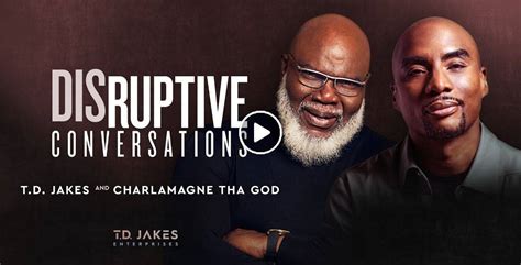Watch Td Jakes Disruptive Conversations With Charlemagne Tha God